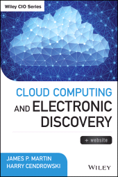 E-book, Cloud Computing and Electronic Discovery, John Wiley & Sons