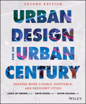 E-book, Urban Design for an Urban Century : Shaping More Livable, Equitable, and Resilient Cities, John Wiley & Sons