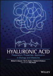 eBook, Hyaluronic Acid : Production, Properties, Application in Biology and Medicine, John Wiley & Sons