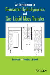 E-book, An Introduction to Bioreactor Hydrodynamics and Gas-Liquid Mass Transfer, John Wiley & Sons