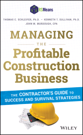 E-book, Managing the Profitable Construction Business : The Contractor's Guide to Success and Survival Strategies, John Wiley & Sons