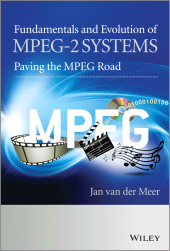 E-book, Fundamentals and Evolution of MPEG-2 Systems : Paving the MPEG Road, John Wiley & Sons