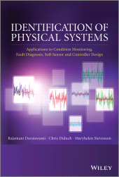E-book, Identification of Physical Systems : Applications to Condition Monitoring, Fault Diagnosis, Soft Sensor and Controller Design, John Wiley & Sons