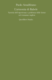 eBook, L'armonia di Babele : varietà dell'esperienza e polifonia delle forme nel romanzo inglese, Amalfitano, Paolo, Quodlibet