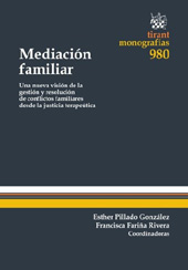 eBook, Mediación familiar : una nueva visión de la gestión y resolución de conflictos familiares desde la justicia terapeútica, Tirant lo Blanch