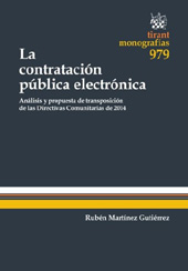 eBook, La contratación pública electrónica : análisis y propuesta de transposición de las Directivas Comunitarias de 2014, Martínez Gutiérrez, Rubén, Tirant lo Blanch