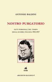 E-book, Nostro Purgatorio : fatti personali del tempo della guerra italiana : 1915-1917, Baldini, Antonio, 1889-1962, Metauro