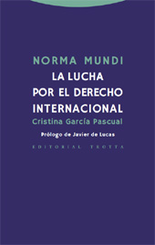 eBook, Norma mundi : la lucha por el derecho internacional, García Pascual, Cristina, Trotta