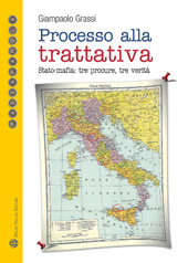 E-book, Processo alla trattativa : Stato-mafia : tre procure, tre verità, Grassi, Giampaolo, M. Pagliai