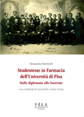 E-book, Studentesse in farmacia dell'Università di Pisa : dalle diplomate alle laureate, Martinelli, Alessandra, Pisa University Press