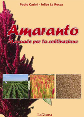 E-book, Amaranto : manuale per la coltivazione, Casini, Paolo, LoGisma