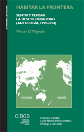 E-book, Habitar la frontera : sentir y pensar la descolonialidad (antología, 1999-2004), Mignolo, Walter D., Edicions Bellaterra