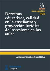 E-book, Derechos educativos, calidad en la enseñanza y proyección jurídica de los valores en las aulas, González-Varas Ibáñez, Alejandro, Tirant lo Blanch