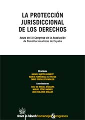 E-book, La protección jurisdiccional de los derechos : actas del XI Congreso de la Asociación de Constitucionalistas de España : celebrado en Barcelona, España, los días 21 y 22 de febrero de 2013, Tirant lo Blanch