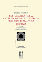 E-book, Lettere alla figlia Caterina de' Medici Gonzaga duchessa di Mantova (1617-1629), Firenze University Press