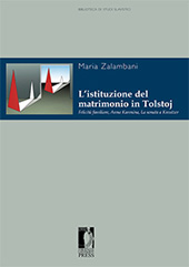 eBook, L'istituzione del matrimonio in Tolstoj : Felicità familiare, Anna Karenina, La sonata a Kreutzer, Firenze University Press
