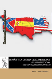 E-book, España y la Guerra Civil Americana, o, La globalización del contrarrevolucionismo, Cancio Fernández, Raúl C., Universidad de Alcalá