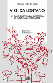 eBook, Visti da lontano : un diario di lettura dal Sudamerica su autori italiani per ragazzi, Hanán Díaz, Fanuel, Interlinea