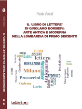 eBook, Il libro di lettere di Girolamo Borsieri : arte antica e moderna nella Lombardia di primo Seicento, Ledizioni