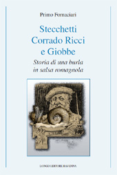 eBook, Stecchetti, Corrado Ricci e Giobbe : storia di una burla in salsa romagnola, Longo