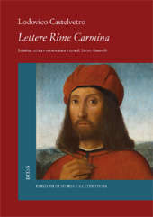 E-book, Lettere, Rime, Carmina, Castelvetro, Lodovico, 1505-1571, Edizioni di storia e letteratura