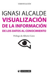 E-book, Visualización de la información : de los datos al conocimiento, Alcalde, Ignasi, Editorial UOC