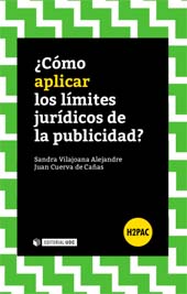 E-book, ¿Cómo aplicar los límites jurídicos de la publicidad?, Vilajoana Alejandre, Sandra, Editorial UOC