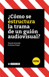 E-book, ¿Cómo se estructura la trama de un guión audiovisual?, Aranda, Daniel, Editorial UOC