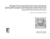 E-book, Progetto di un'architettura istorica = Entwurff einer Historischen Architectur, Fischer von  Erlach, Johann Bernhard, Firenze University Press