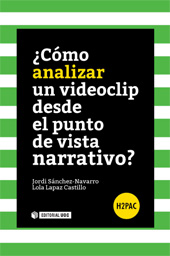E-book, Cómo analizar un videoclip desde el punto de vista narrativo?, Sánchez-Navarro, Jordi, Editorial UOC