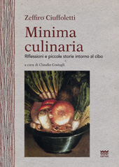 eBook, Minima culinaria : riflessioni e piccole storie intorno al cibo, Ciuffoletti, Zeffiro, 1944-, Sarnus