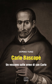 E-book, Carlo Bascapè : un vescovo sulle orme di san Carlo, Tuniz, Dorino, Interlinea