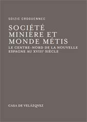 eBook, Société minière et monde métis : le centre-nord de la nouvelle Espagne au XVIIIe siècle, Casa de Velázquez