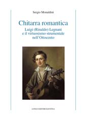 E-book, Chitarra romantica : Luigi (Rinaldo) Legnani e il virtuosismo strumentale dell'Ottocento, Longo