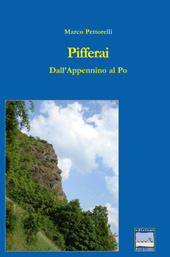 eBook, Pifferai : dall'Appennino al Po, Pettorelli, Marco, 1953-, Pontegobbo