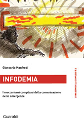 E-book, Infodemia : i meccanismi complessi della comunicazione nelle emergenze, Manfredi, Giancarlo, Guaraldi