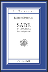 E-book, Sade in drogheria : racconti perversi, Barbolini, Roberto, 1951-, author, Guaraldi