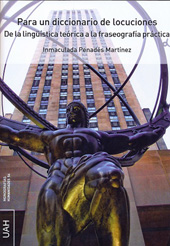 E-book, Para un diccionario de locuciones : de la lingüística teórica a la fraseografía práctica, Penadés Martínez, Inmaculada, Universidad de Alcalá