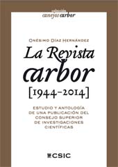 E-book, La revista Arbor, 1944-2014 : estudio y antología de una publicación del Consejo Superior de Investigaciones Científicas, Díaz Hernández, Onésimo, CSIC, Consejo Superior de Investigaciones Científicas