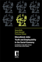 E-book, Educational Jobs : Youth and Employability in the Social Economy : investigations in Italy, Malta, Portugal, Romania, Spain, United Kingdom, Boffo, Vanna, Firenze University Press