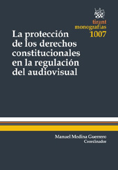 E-book, La protección de los derechos constitucionales en la regulación del audiovisual, Tirant lo Blanch