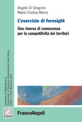 E-book, L'esercizio di foresight : una risorsa di conoscenza per la competitività dei territori, Franco Angeli
