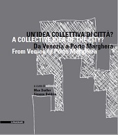 eBook, Un'idea collettiva di città? : da Venezia a Porto Marghera = A collective idea of the city? : from Venice to Porto Marghera, Il poligrafo