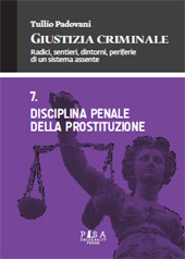 eBook, Giustizia criminale : radici, sentieri, dintorni, periferie di un sistema assente, Padovani, Tullio, Pisa University Press