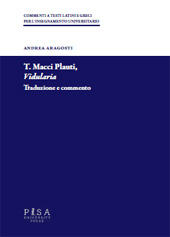 E-book, T. Macci Plauti, Vidularia : traduzione e commento, Pisa University Press