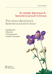 E-book, Il genere Aquilegia L. (Ranunculaceae) in Italia = The genus Aquilegia L. (Ranunculaceae) in Italy : aquilegiarum italicarum in europaearum conspectu descriptio, Polistampa