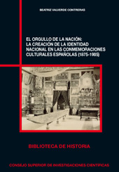 eBook, El orgullo de la nación : la creación de la identidad nacional en las conmemoraciones culturales españolas (1875-1905), CSIC, Consejo Superior de Investigaciones Científicas