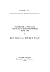E-book, The prince as poisoner : the trial of Sigismondo Chigi, Rome 1790, Bressan, Dino, author, Biblioteca apostolica vaticana