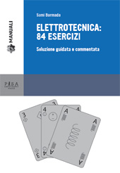 E-book, Elettrotecnica : 84 esercizi : soluzione guidata e commentata, Barmada, Sami, Pisa University Press