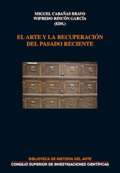 E-book, El arte y la recuperación del pasado reciente : XVII Jornadas internacionales de historia del arte, Instituto de Historia (CCHS, CSIC), Madrid, 2-4 de diciembre de 2014, CSIC, Consejo Superior de Investigaciones Científicas